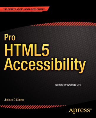 Pro HTML5 Accessibility - O Connor, Joshue