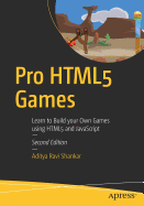 Pro Html5 Games: Learn to Build Your Own Games Using Html5 and JavaScript