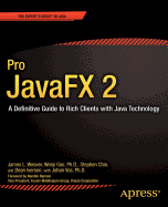 Pro Javafx 2: A Definitive Guide to Rich Clients with Java Technology