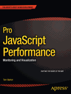 Pro JavaScript Performance: Monitoring and Visualization