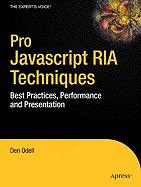 Pro JavaScript RIA Techniques: Best Practices, Performance, and Presentation