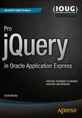 Pro jQuery in Oracle Application Express - Wesley, Scott