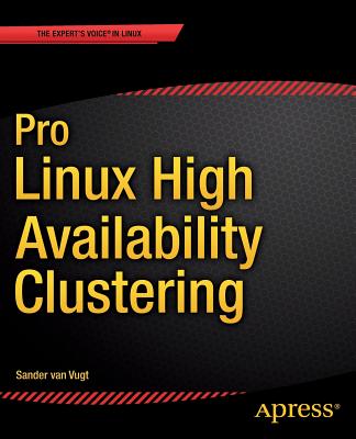 Pro Linux High Availability Clustering - Van Vugt, Sander