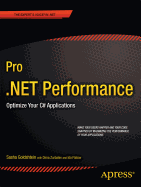 Pro .NET Performance: Optimize Your C# Applications