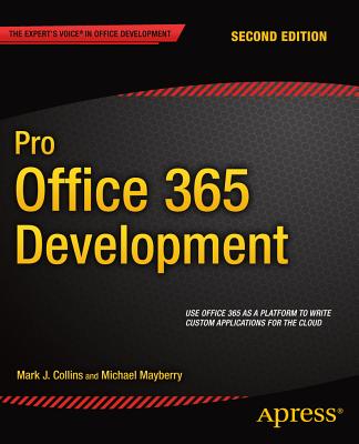 Pro Office 365 Development - Mayberry, Michael, and Collins, Mark