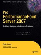 Pro PerformancePoint Server 2007: Building Business Intelligence Solutions - Janus, Philo
