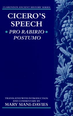 Pro Rabirio Postumo - Cicero, and Siani-Davies, Mary