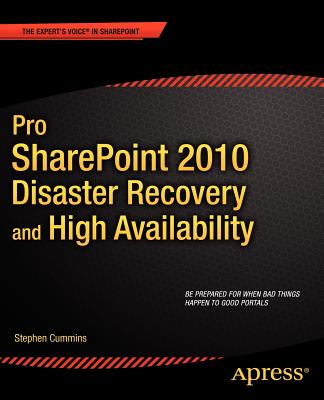 Pro SharePoint 2010 Disaster Recovery and High Availability - Cummins, Stephen