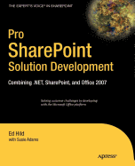 Pro SharePoint Solution Development: Combining .Net, SharePoint and Office 2007