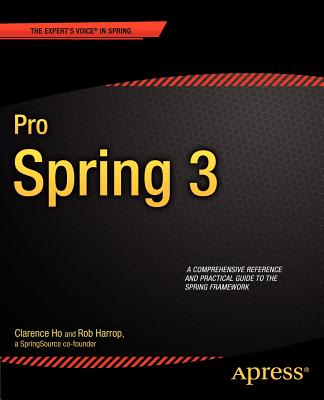 Pro Spring 3 - Harrop, Rob, and Ho, Clarence