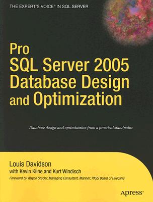 Pro SQL Server 2005 Database Design and Optimization - Windisch, Kurt, and Kline, Kevin, and Davidson, Louis