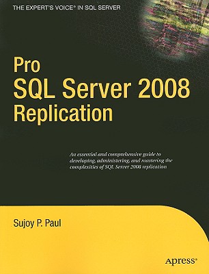 Pro SQL Server 2008 Replication - Paul, Sujoy