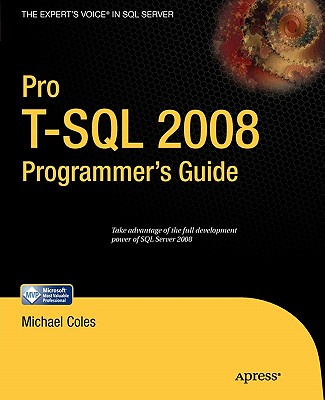 Pro T-SQL 2008 Programmer's Guide - Coles, Michael