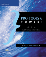Pro Tools 6 Power! - MacQueen, Colin, and Albanese, Steve