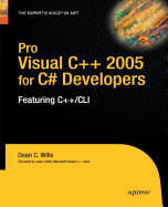 Pro Visual C++ 2005 for C# Developers: Featuring C++/CLI