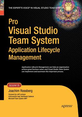Pro Visual Studio Team System Application Lifecycle Management - Rossberg, Joachim