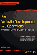 Pro Website Development and Operations: Streamlining Devops for Large-Scale Websites