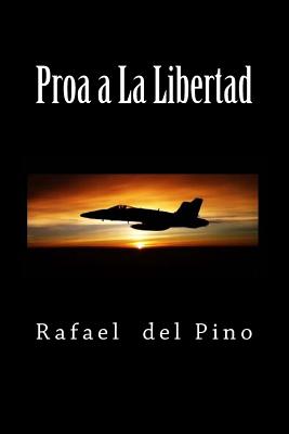 Proa a la libertad - Pino, Rafael del