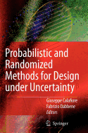 Probabilistic and Randomized Methods for Design Under Uncertainty