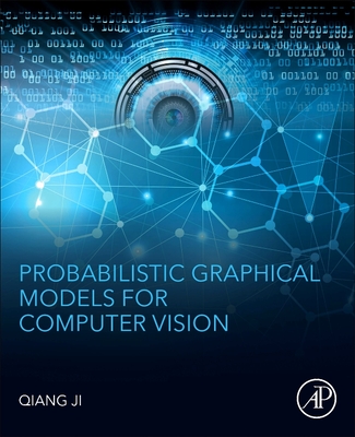 Probabilistic Graphical Models for Computer Vision. - Ji, Qiang