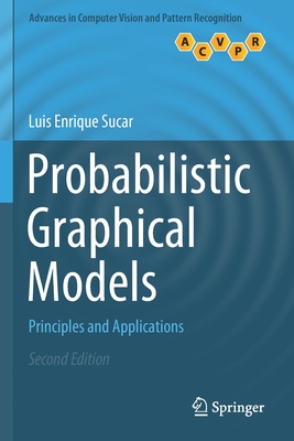 Probabilistic Graphical Models: Principles and Applications - Sucar, Luis Enrique