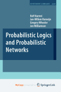 Probabilistic Logics and Probabilistic Networks