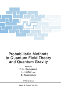 Probabilistic Methods in Quantum Field Theory and Quantum Gravity