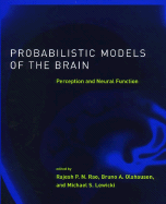 Probabilistic Models of the Brain: Perception and Neural Function