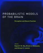 Probabilistic Models of the Brain: Perception and Neural Function