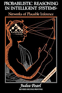 Probabilistic Reasoning in Intelligent Systems: Networks of Plausible Inference