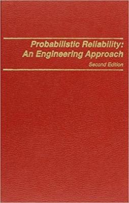 Probabilistic Reliability: An Engineering Approach - Shooman, Martin L.