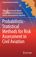 Probabilistic-Statistical Methods for Risk Assessment in Civil Aviation