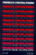 Probabilistic Structural Dynamics: Advanced Theory and Applications