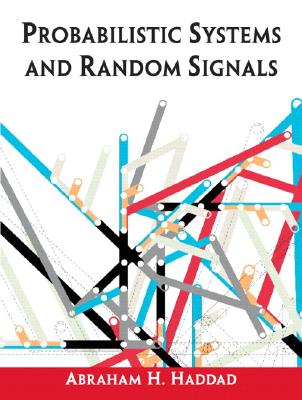 Probabilistic Systems and Random Signals - Haddad, Abraham H