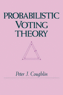 Probabilistic Voting Theory