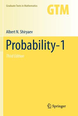 Probability-1 - Shiryaev, Albert N, and Chibisov, Dmitry M (Translated by)