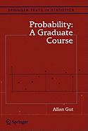 Probability: A Graduate Course