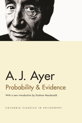 Probability and Evidence - Ayer, A J, and Macdonald, Graham (Introduction by)