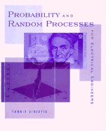 Probability and Random Processes for Electrical Engineers - Viniotis, Yannis