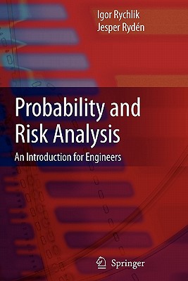 Probability and Risk Analysis: An Introduction for Engineers - Rychlik, Igor, and Ryd�n, Jesper
