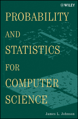 Probability and Statistics for Computer Science - Johnson, James L