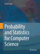 Probability and Statistics for Computer Science