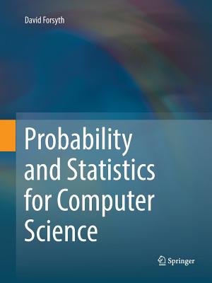 Probability and Statistics for Computer Science - Forsyth, David