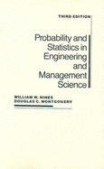 Probability and Statistics in Engineering and Management Science - Hines, William W, and Montgomery, Douglas C