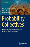 Probability Collectives: A Distributed Multi-agent System Approach for Optimization