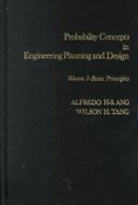 Probability Concepts in Engineering Planning and Design - Ang, Alfredo Hua-Sing
