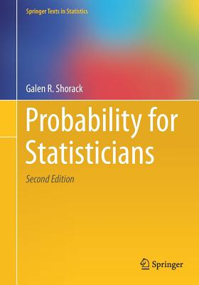 Probability for Statisticians - Shorack, Galen R