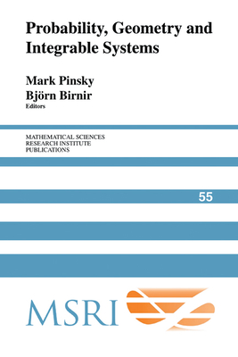 Probability, Geometry and Integrable Systems - Pinsky, Mark (Editor), and Birnir, Bjorn (Editor)
