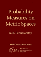 Probability Measures on Metric Spaces
