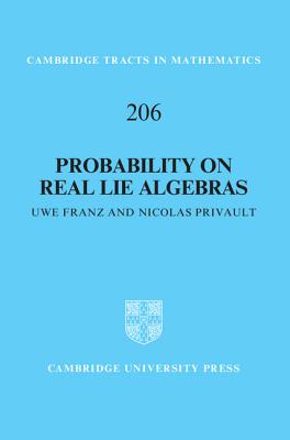 Probability on Real Lie Algebras - Franz, Uwe, and Privault, Nicolas